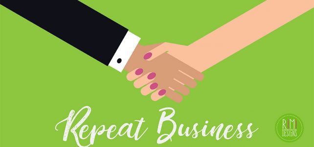 Tips on Getting Repeat Business