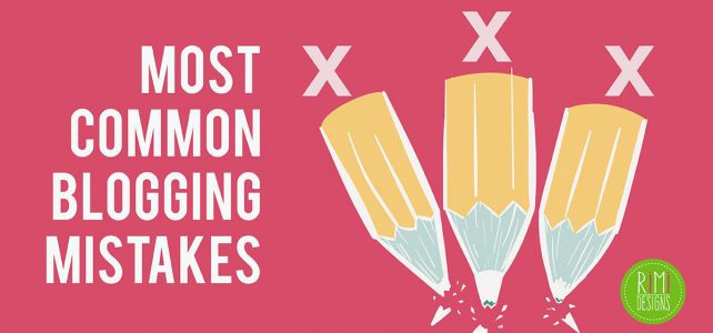 3 Most Common Blogging Mistakes