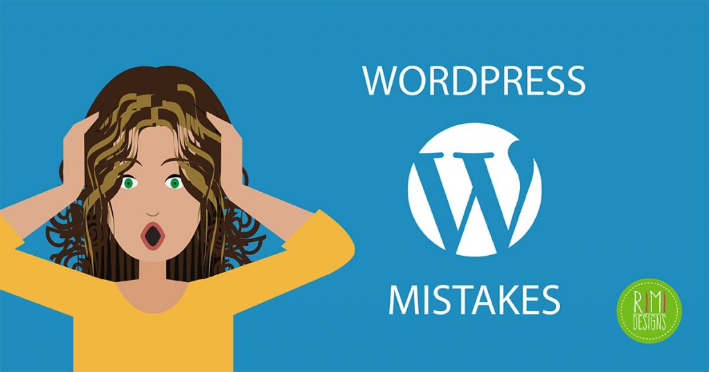 Rimidesigns WordPress Mistakes