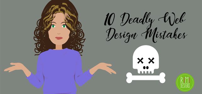 Rimidesigns Deadly Web Design Mistakes