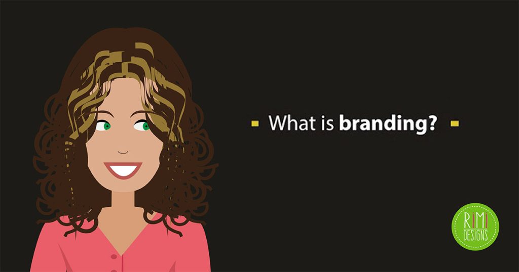 Rimidesigns What Is Branding