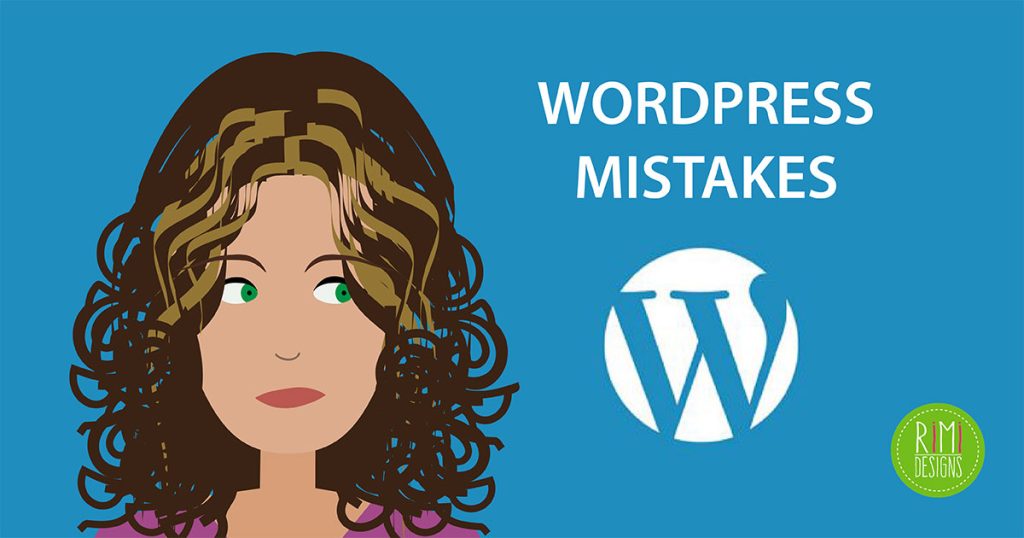 Rimidesigns WordPress Mistakes