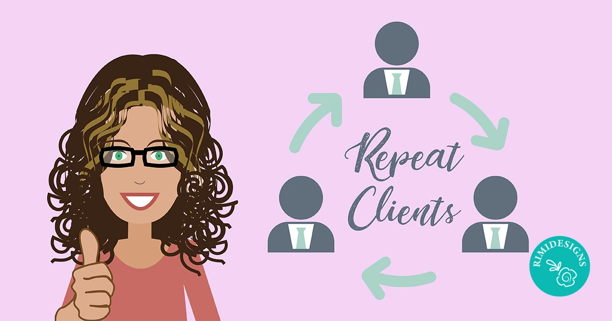 7 Ways to Get Repeat Clients