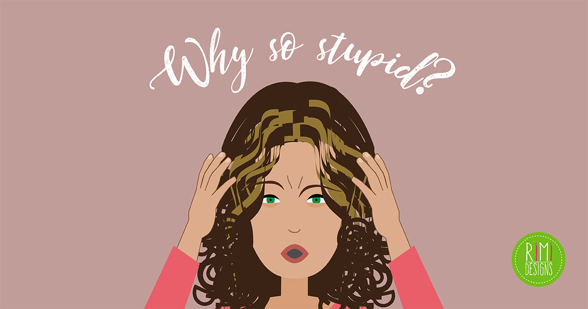 Freelancing: It’s Okay to be Stupid