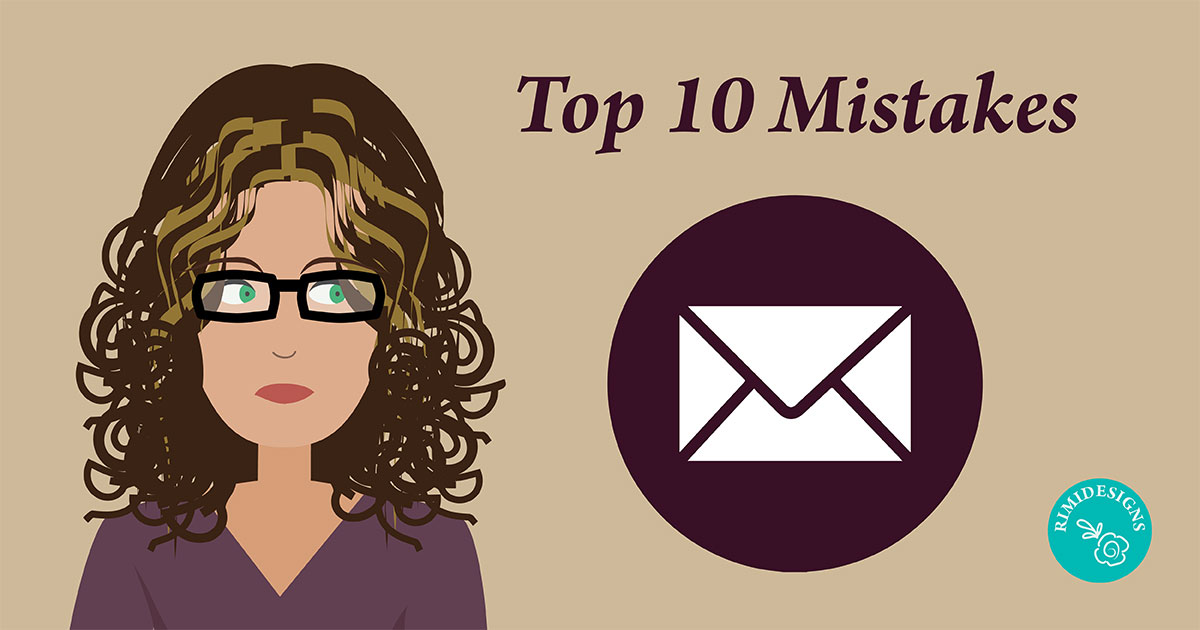 Top 10 Mistakes we Make with our Email