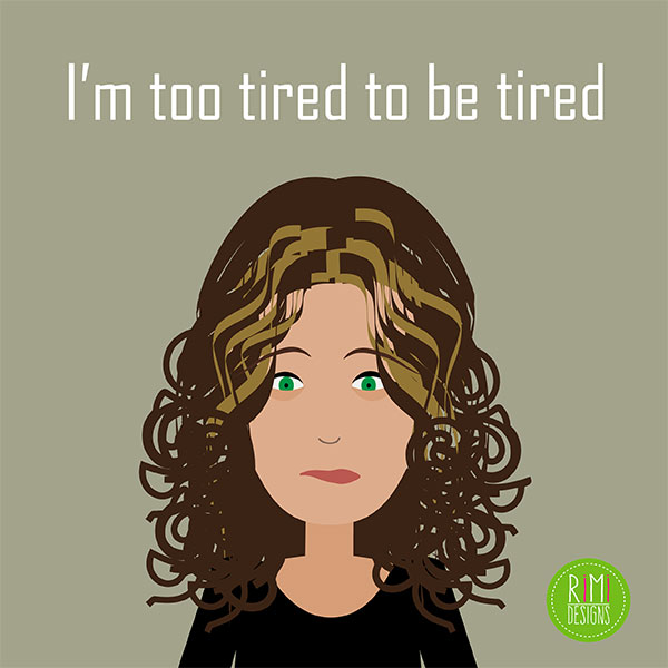 Too Tired