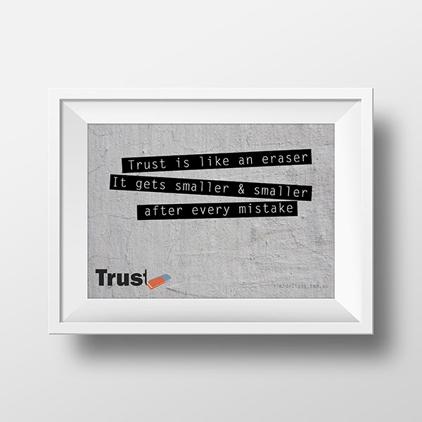 Trust is like an eraser | Rimidesigns