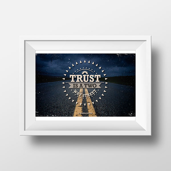 Trust is a two way street | Rimidesigns