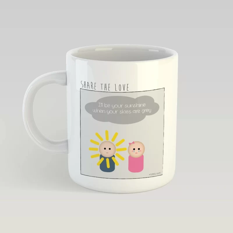 I'll be your sunshine MUG